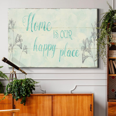 Home Is Our Happy Place - reproduction d'art textuel sur toile tendue