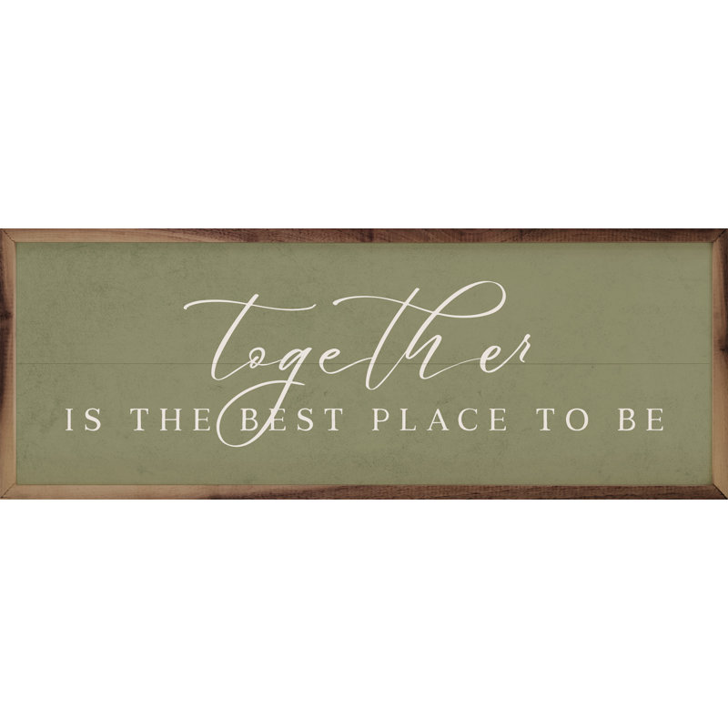 «Together The Best Place To Be Green», 12 po x 36 po
