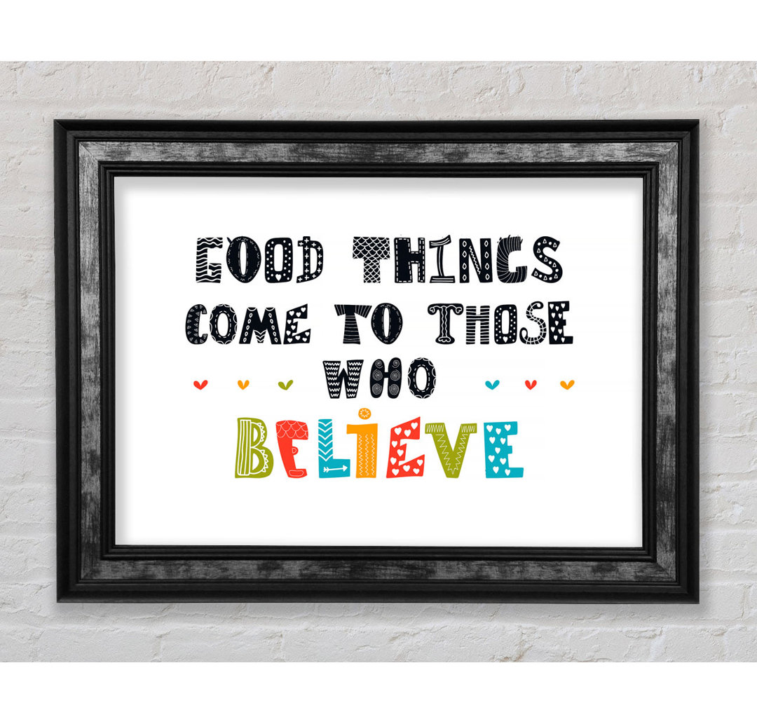 Good Things Come To Those - Single Picture Frame Typography