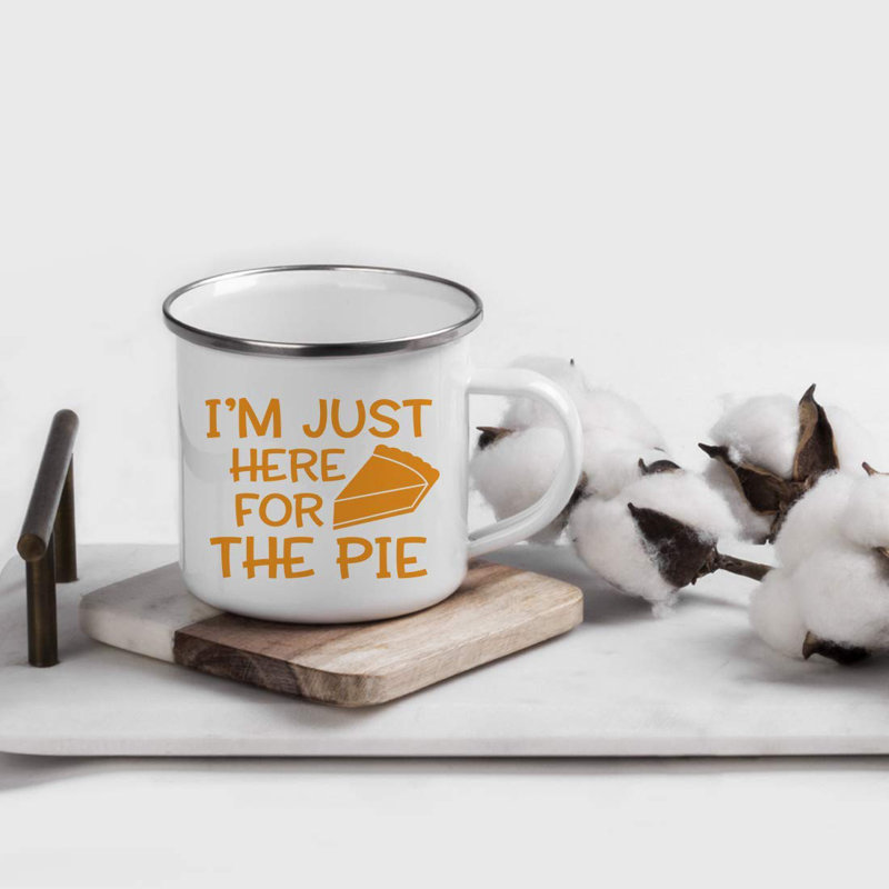 Tasse de camping Armoy I'm Just Here For The Pie