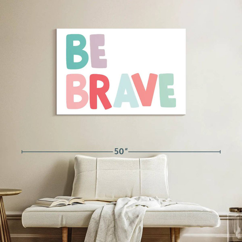 Imprimé Tergel Be Brave, H 26 po x l 39 po