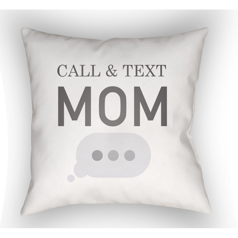  Coussin intérieur / extérieur Call & Text Mom, H 18 po x l 18 po