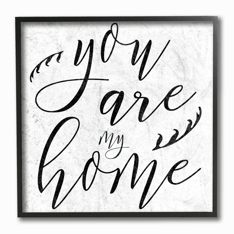 «You Are My Home» par Daphne Polselli, reproduction d'art textuel sur toile, H 12 po x l 12 po, Giclée encadrée noir minuit