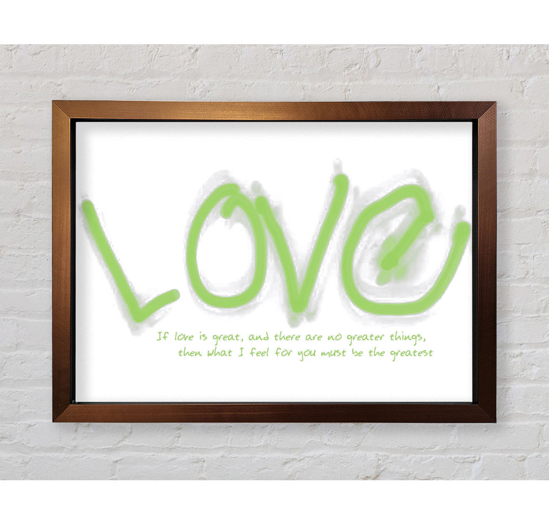 Cannelburg Love Quote If Love Is Great Beige Gerahmter Druck Wandkunst