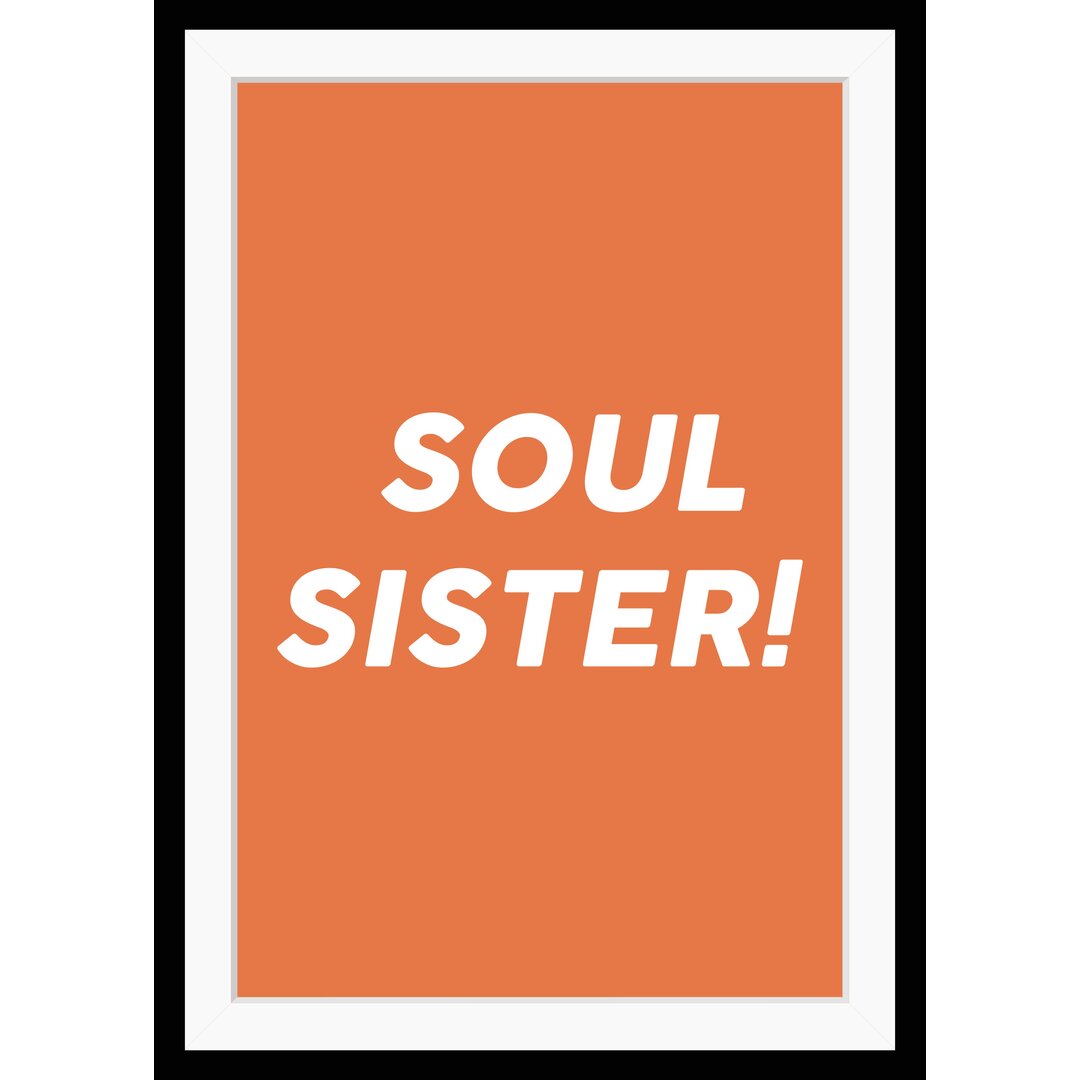 Gerahmter Grafikdruck Soul Sister