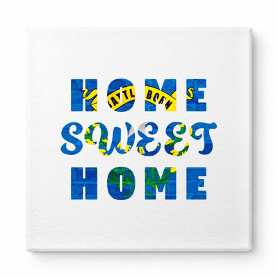 Home Sweet Home — Square Canvas Wall Art