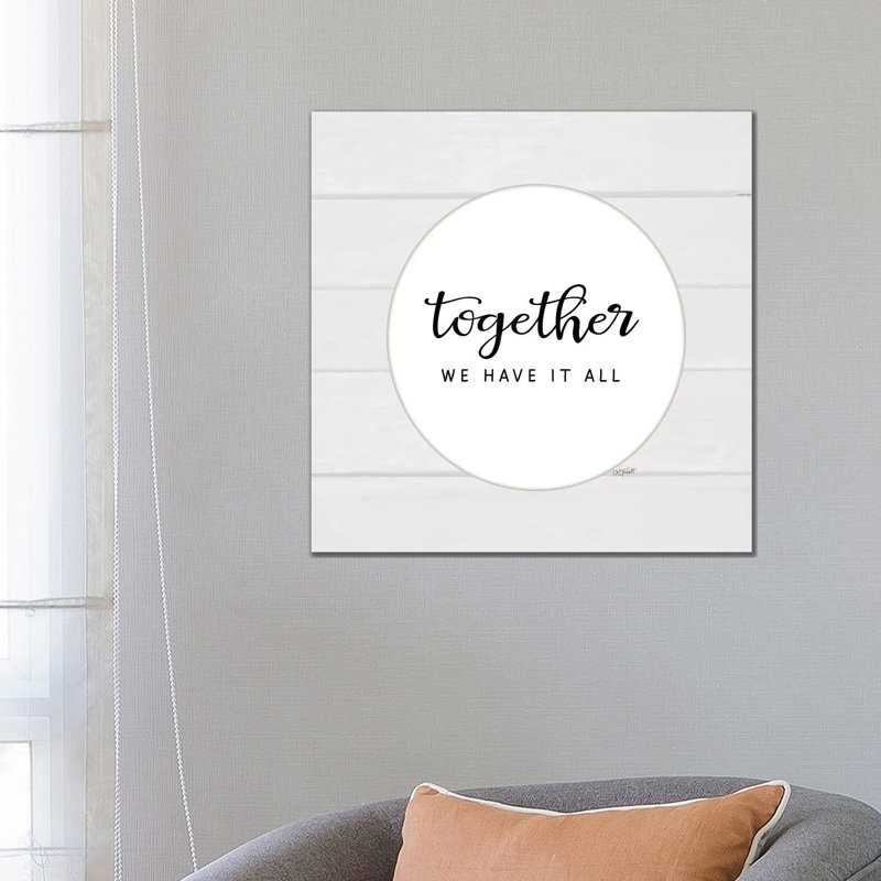 Together We Have It All 1 Piece Wall Art on Canvas, 66.04cm H x 66.04cm W x 1.91cm D, Wrapped Canvas