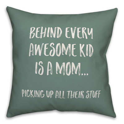  Coussin Be Derrière chaque enfant impressionnant est une maman