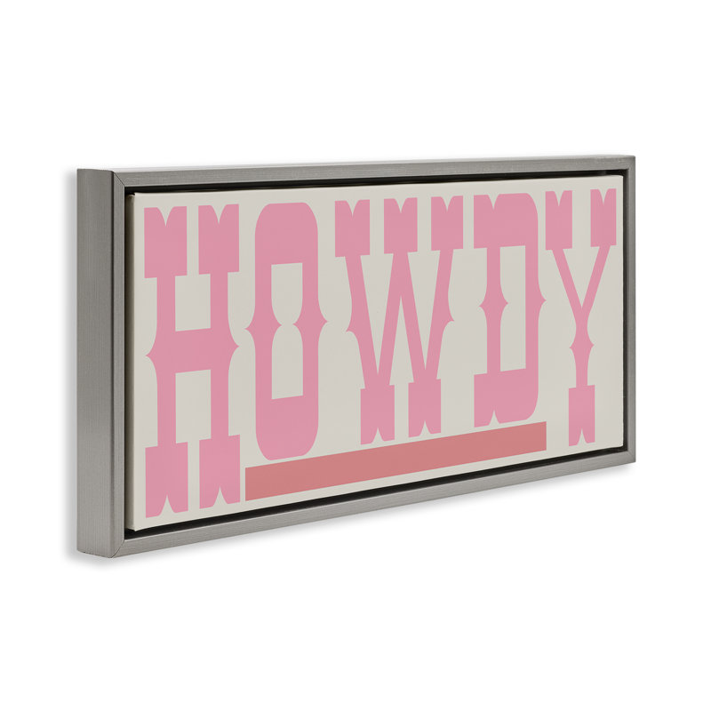 "Howdy", texte encadré sur toile flottante par SD Graphics Studio, H 11 po x l 25 po, Cadre flottant gris lustré