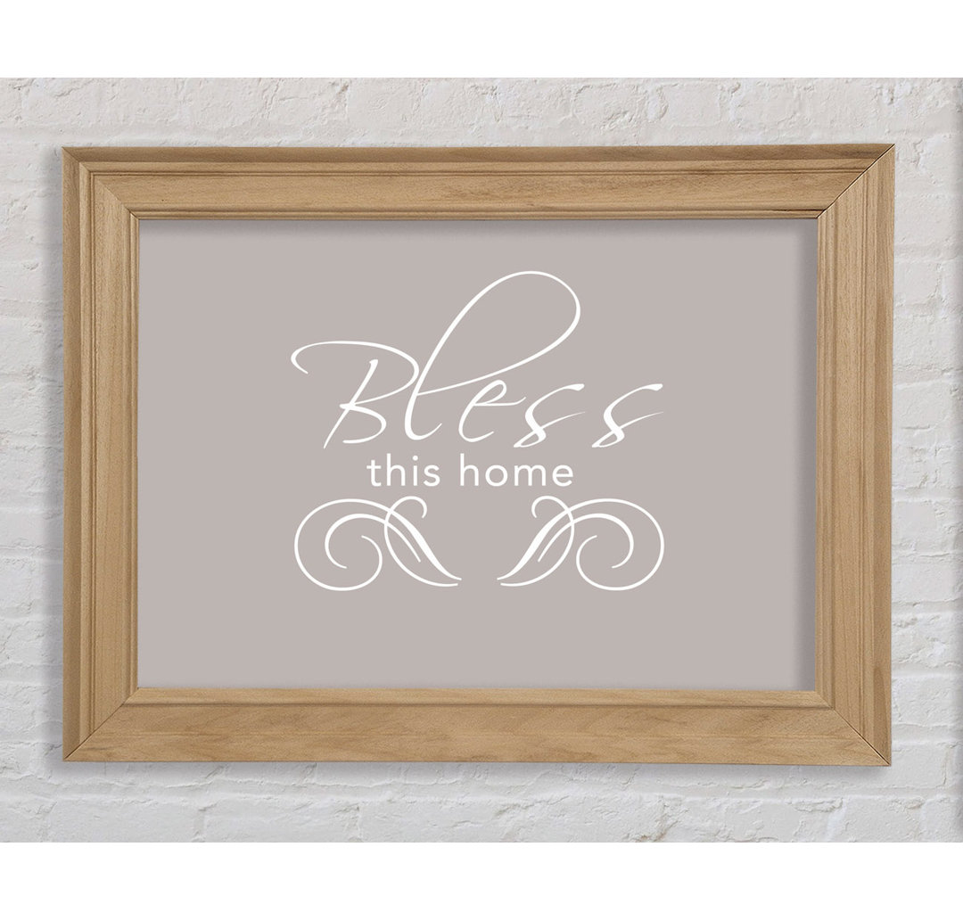 Home Quote Bless This Home Beige - Einzelner Bilderrahmen Kunstdrucke