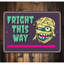 Panneau «Fright This Way» en aluminium-58203579