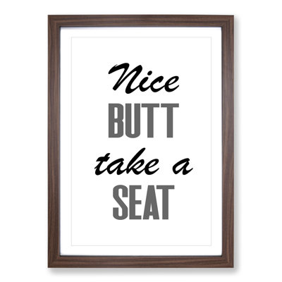 Nice Butt Take a Seat - Picture Frame Typography
