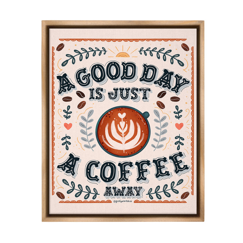 "Good Day A Coffee Away" par Glad You Here Co. sur toile, Brun, H 31 po x l 25 po