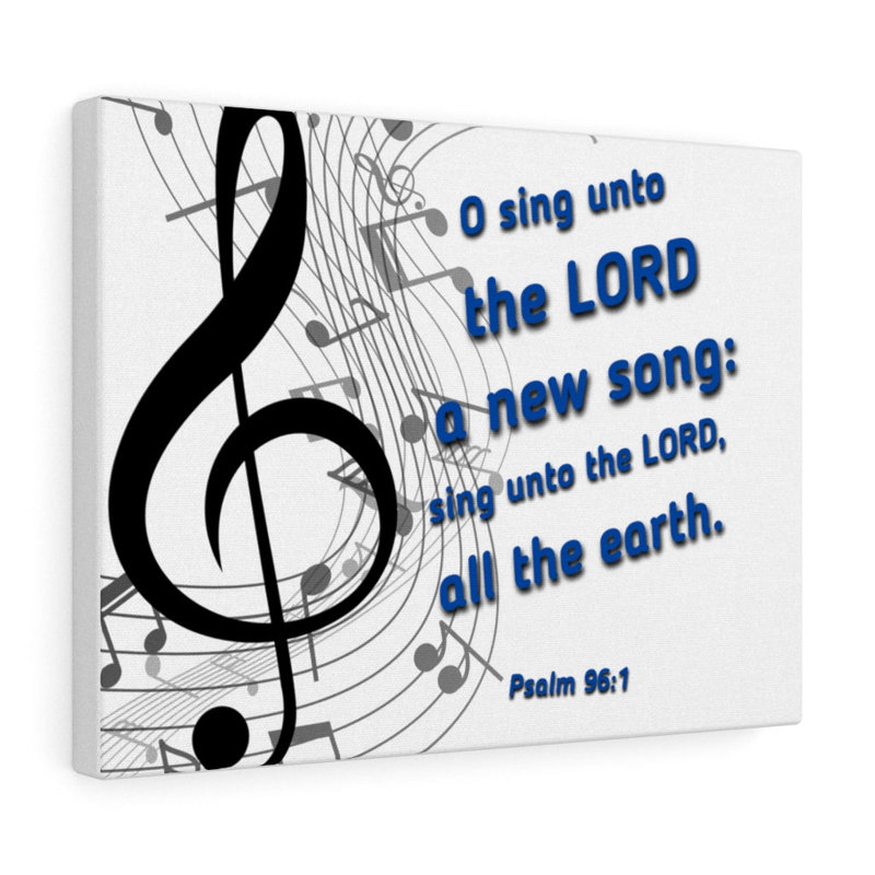 Sing Psalm 96:1 1 Piece Wrapped Canvas Wall Art, 28cm H x 36cm W