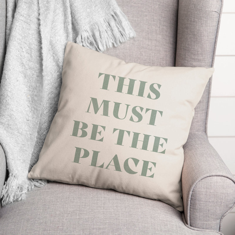 This Must Be the Place 18 x 18 Spun Poly Pillow