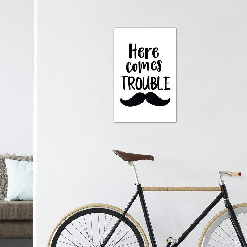 " Here Comes Trouble Novelty ", 40" H x 26" W x 1.5" D, Wrapped Canvas, No Mat