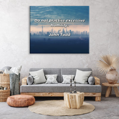 Artsy Quote "Do not practice excessive humility." By John Todd Gallery Wrapped Canvas
