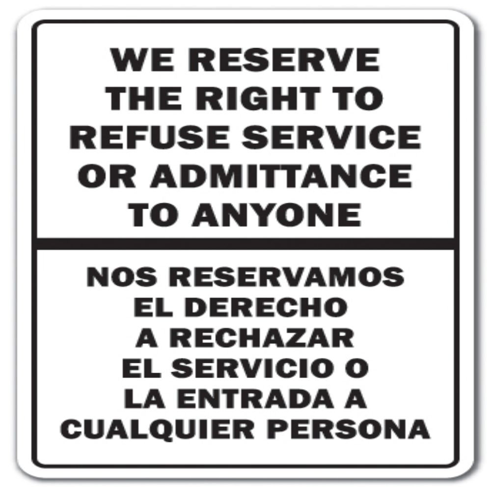 signmission-we-reserve-the-right-to-refuse-service-bilingual-sign