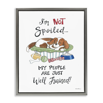 Not Spoiled Well Trained Floater Canvas Wall Art by Deb Strain