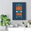 Fight Hard For Your Life - Wrapped Canvas Print