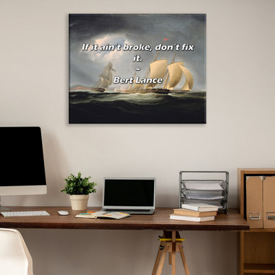 Artsy Quote "If it ain’t broke, don’t fix it." By Bert Lance Gallery Wrapped Canvas