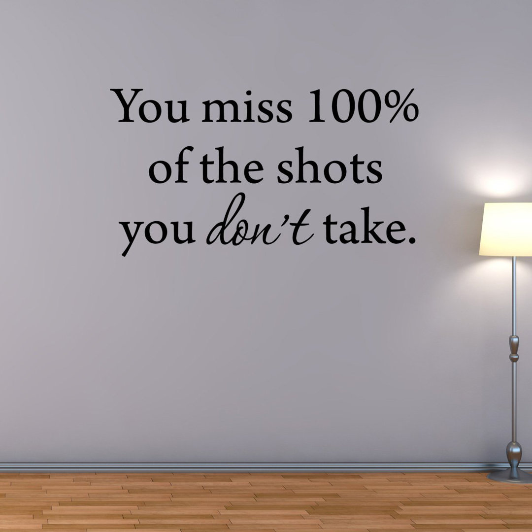You Miss 100% of the Shots You Don't Take Wayne Gretsky Quote Wall Decal VWAQ 