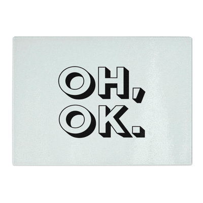Oh Ok Typography Chopping Board