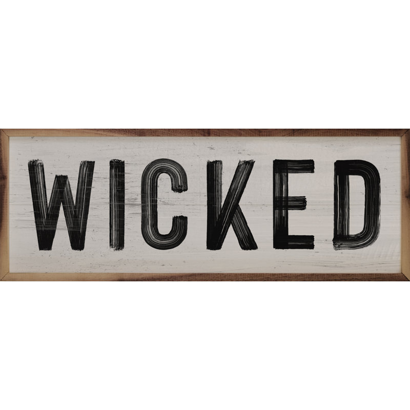 «Wicked» sur bois, H 12 po x l 36 po x P 1,83 po