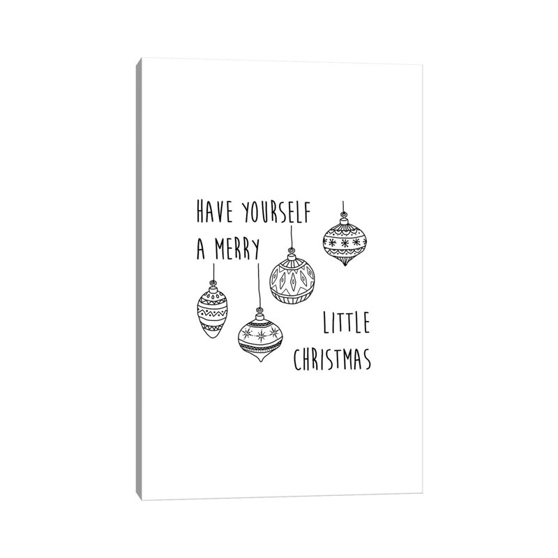 Have Yourself A Merry B&W by Orara Studio - Wrapped Canvas Print, 30.48cm H x 20.32cm W x 1.91cm D