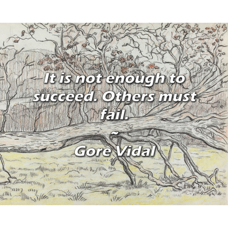 Citation artistique «Il ne suffit pas de réussir. Les autres doivent échouer.» Toile tendue par Gore Vidal Gallery