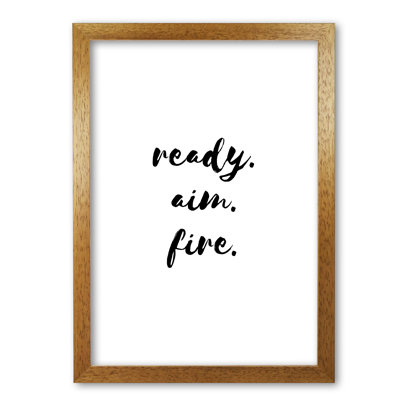 Ready Aim Fire - Print