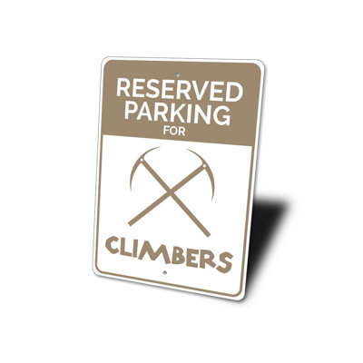 Reserved Climber Parking Aluminum Sign