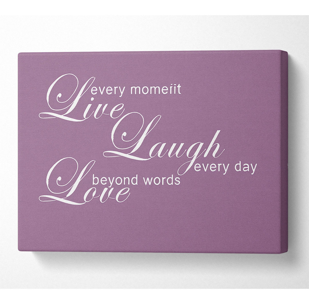 Home Zitat Live Every Moment 3 Dusty Pink - Wrapped Canvas Typography