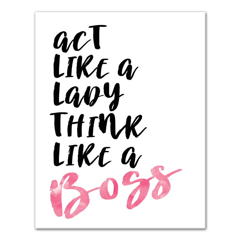 «Act Like a Lady Think Like a Boss», reproduction d'art textuel sur toile, H 14 po x l 11 po x P 1,25 po, Toile tendue