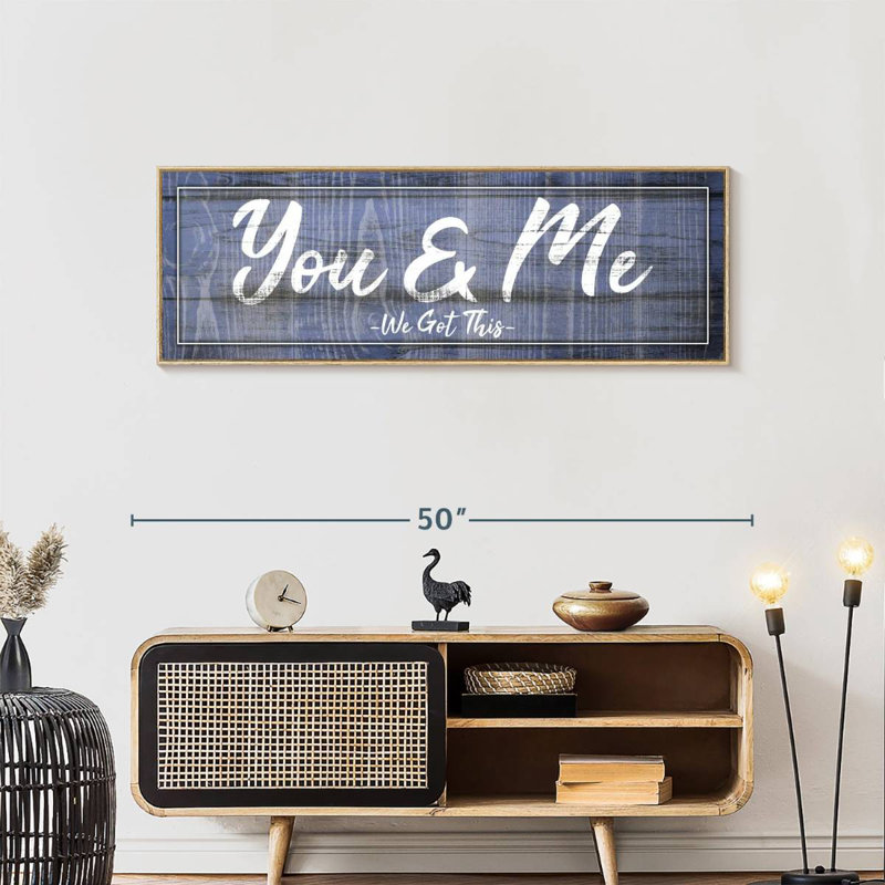 Panneau mural «You And Me We Got This I», 46" X 16", Cadre flottant en bois naturel