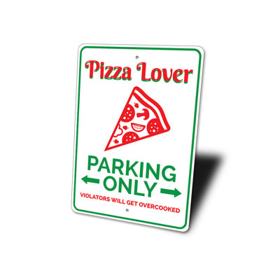 Pizza Lover Parking Aluminum Sign