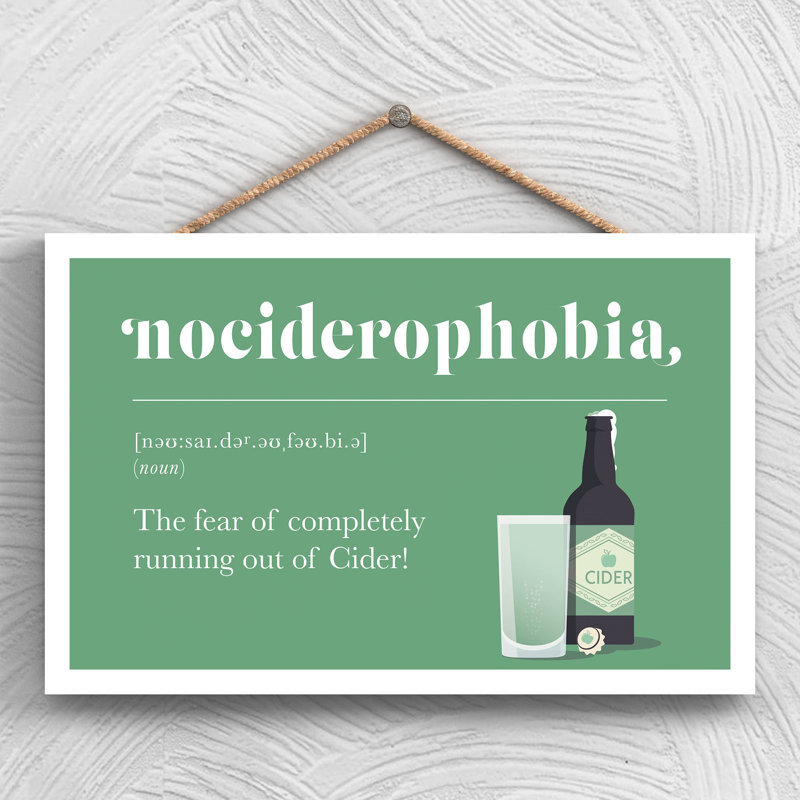 Phobia of Running out of Cider Green Wooden Plaque