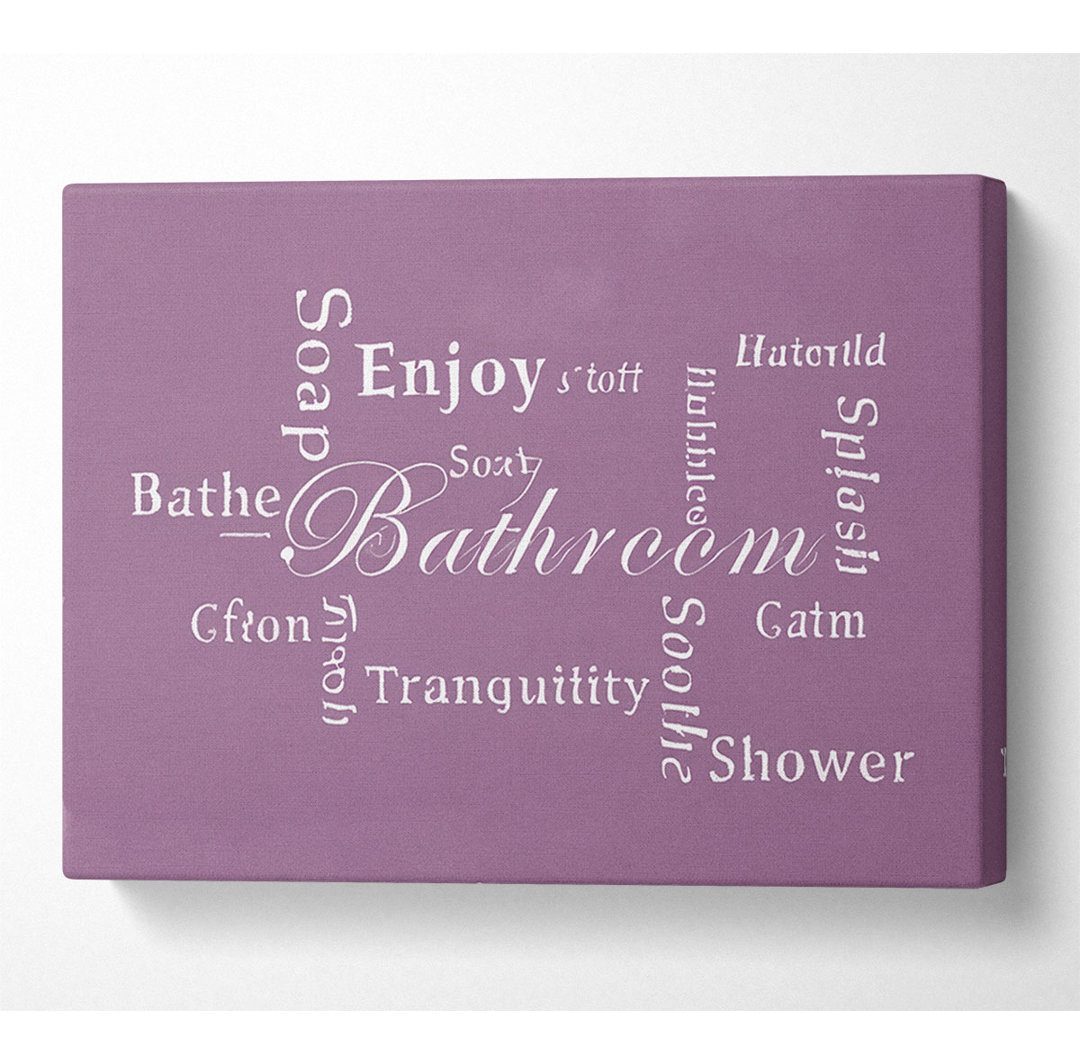 Leinwandbild Bathroom Quote Bathroom Tranquility Dusty in Rosa