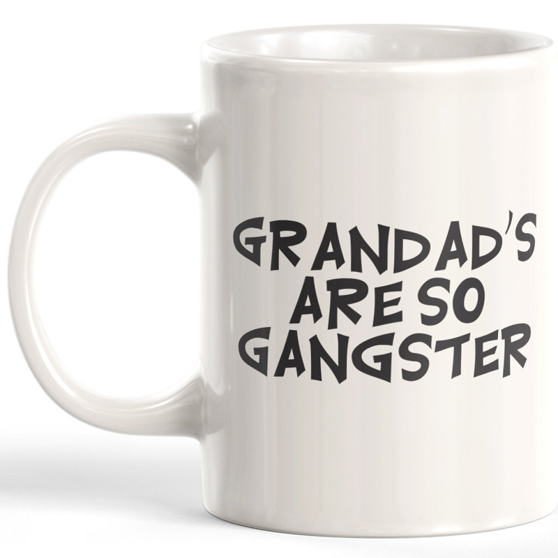 Tasse à café, 11 oz, Plastique, « Grandad's Are So Gangster » - traduction : les