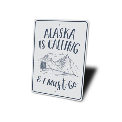 Alaska Is Calling Aluminum Sign