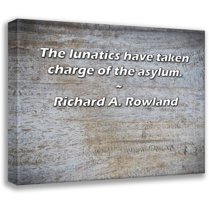 Toile tendue de la galerie Trinx par Richard A. Rowland: «Les fous ont pris en charge, H 17 po x l 24 po