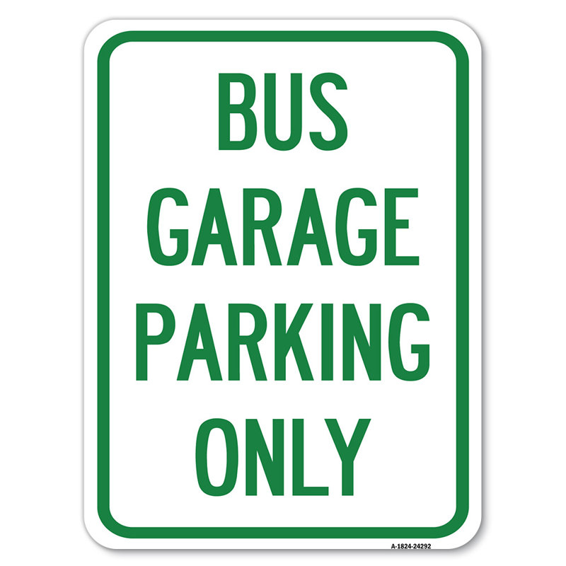 Stationnement pour autobus seulement / 24292, H 24 po x l 18 po x p 1 po