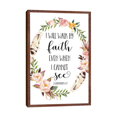 I Will Walk By Faith Even When I Cannot See, 2 Corinthians 5:7 by Eden Printables - Print on Canvas
