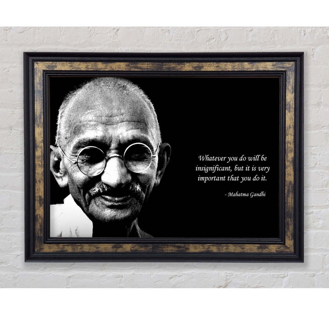 Motivationszitat Gandhi Do It - Einzelne Bilderrahmen Kunstdrucke