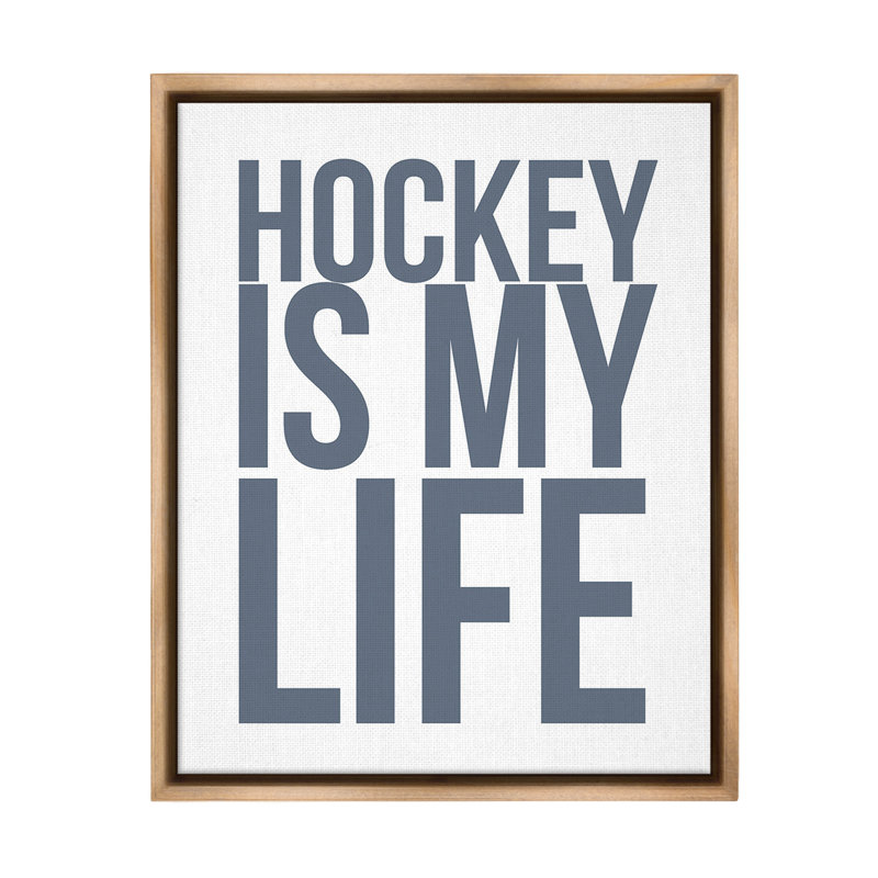 «Hockey Is Life» par Leah Straatsma sur toile, Cadre flottant orme Montalcino, H 31 po x l 25 po