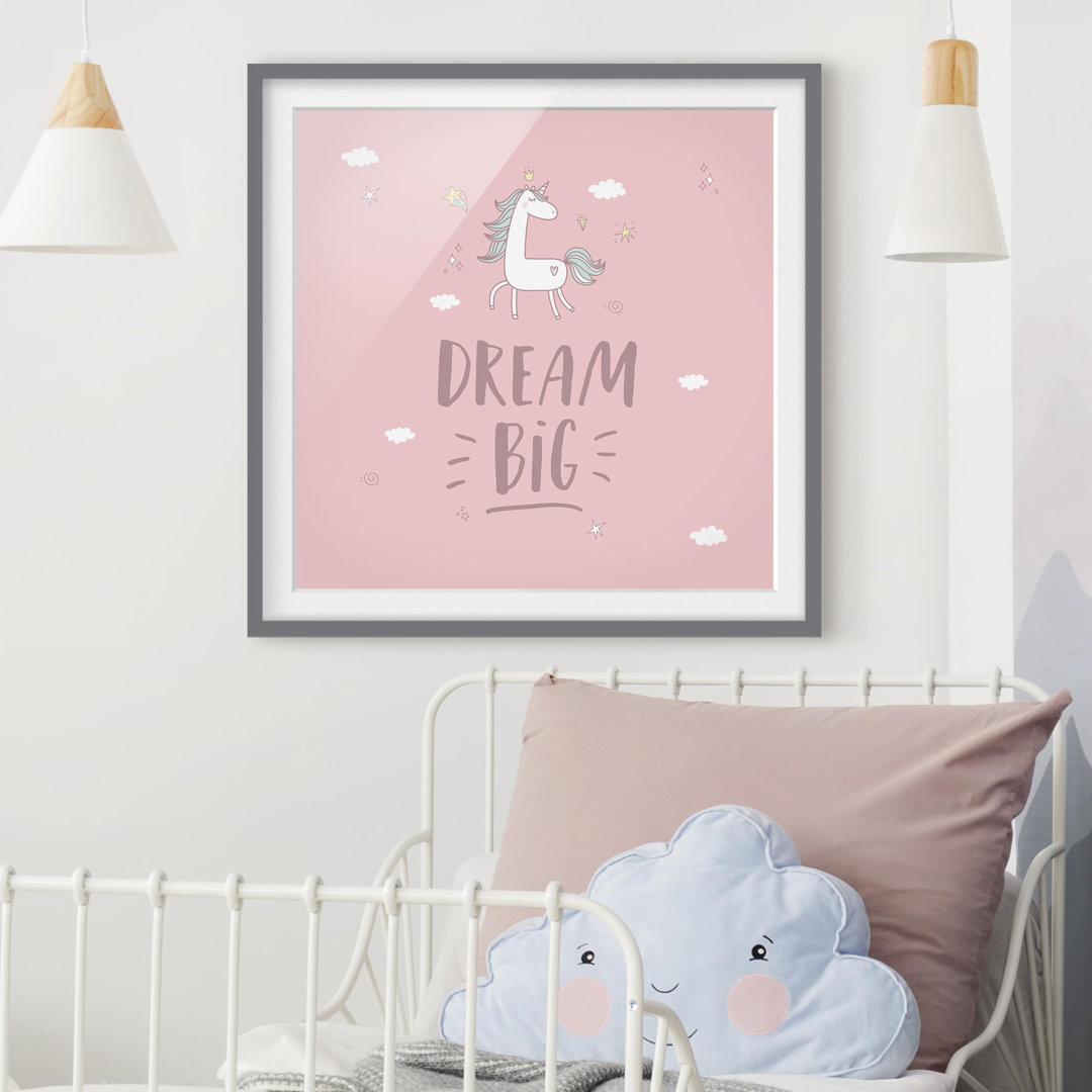 Gerahmtes Poster Dream Big Unicorn