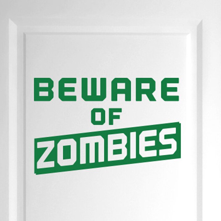 Beware of Zombies Door Room Wall Sticker