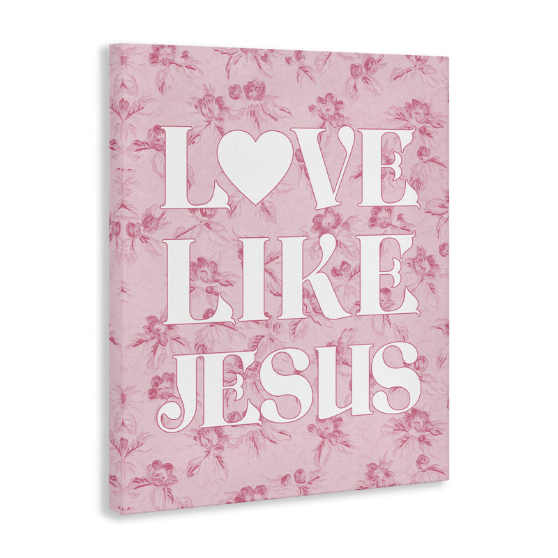 «Love Like Jesus», art mural sur toile par Daphne Polselli bp-854_CN, H 48 po x l 36 po