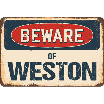 Beware of Weston Sign