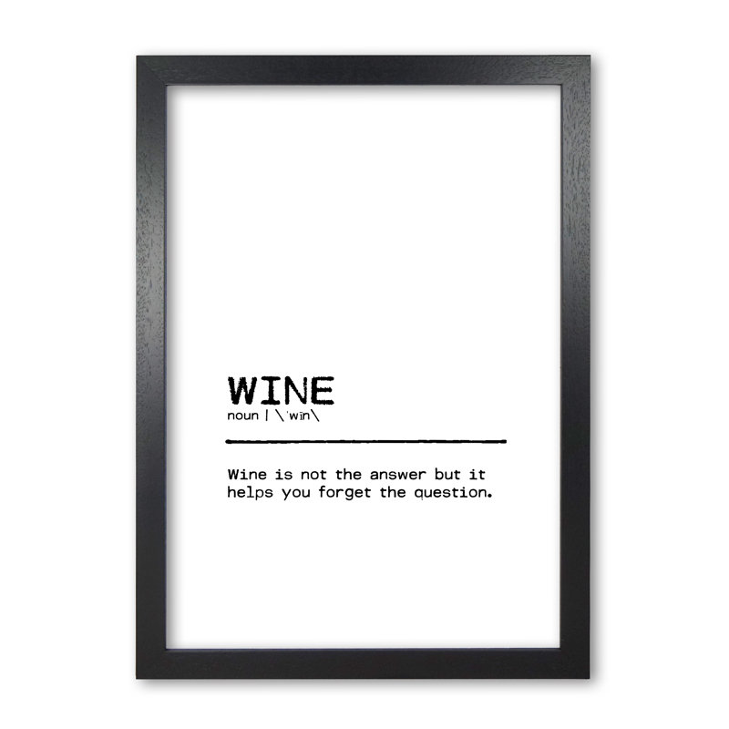 Wine Forget - Single Picture Frame Print, Black Grain Frame, 60 cm H x 42 cm W x 5 cm D